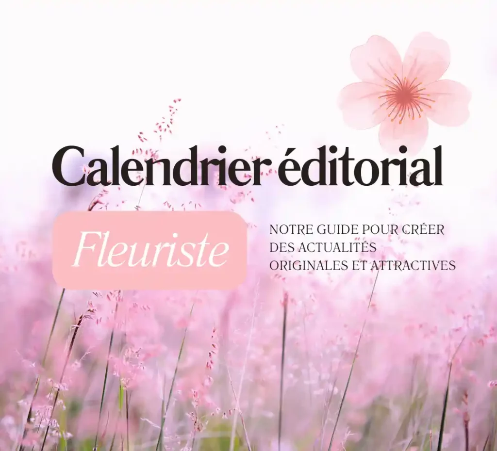 Calendrier éditorial fleuriste, réalisation visible sur le portfolio Kelly-ui.com - guide pour créer des actualités originales et attractives, champ de fleurs roses en arrière-plan